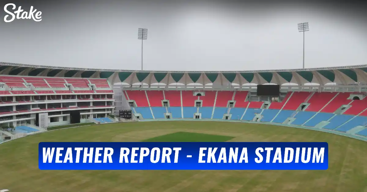 LSG vs CSK Weather Forecast